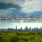 Filmtastic Fridays – Frederick Law Olmsted: Designing America