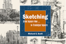 Book Review: Sketching from Square One to Trafalger Square by Richard E. Scott