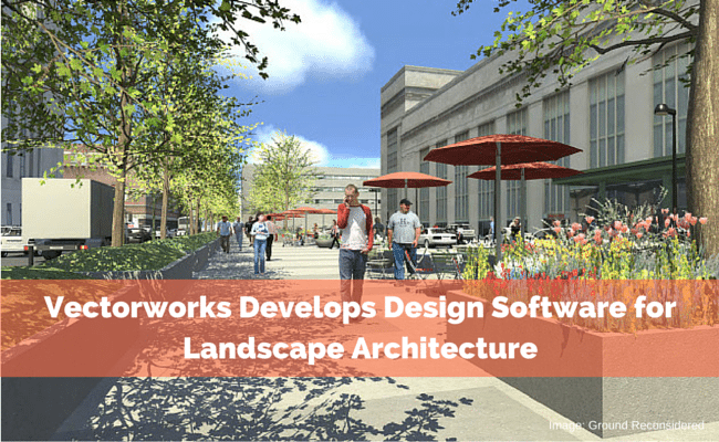 Vectorworks Develops Design Software for Landscape Architecture