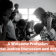 A Welcome Profusion: Social Justice Discussion and Action