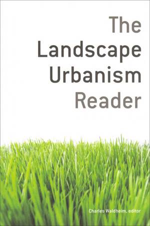 The Landscape Urbanism Reader  1 