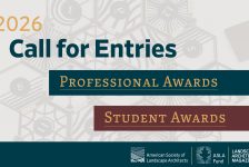 ASLA 2026 Professional and Student Awards Call for Entries