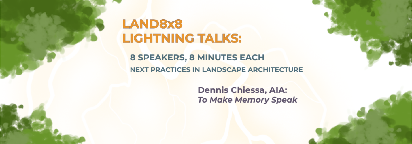 Land8x8 Lightning Talk: To Make Memory Speak 